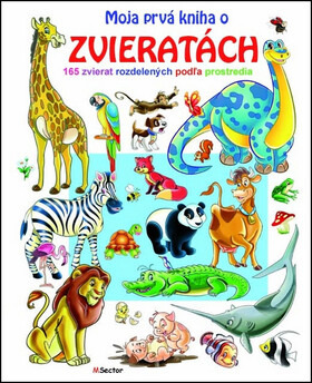 Moja prvá kniha o zvieratách - kniha z kategorie Pro děti