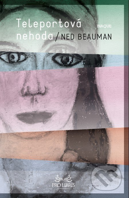 Teleportová nehoda - Ned Beauman - kniha z kategorie Beletrie