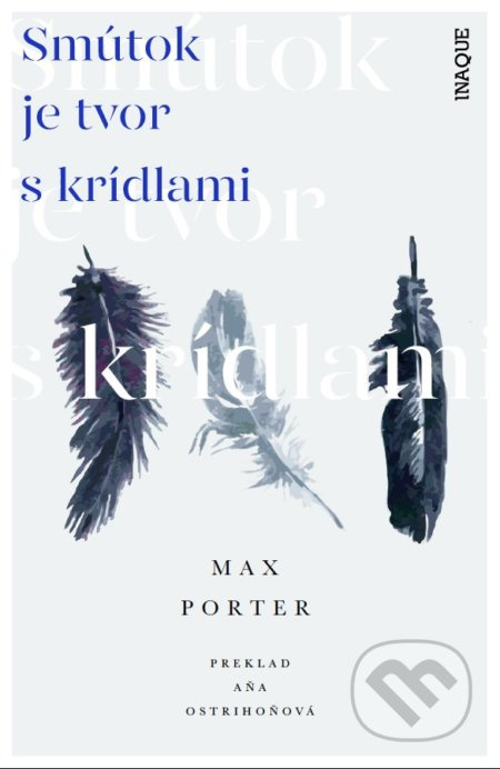Smútok je tvor s krídlami - Max Porter - kniha z kategorie Společenská beletrie