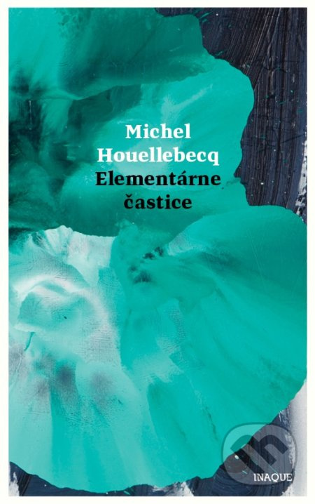 Elementárne častice - Michel Houellebecq - kniha z kategorie Společenská beletrie