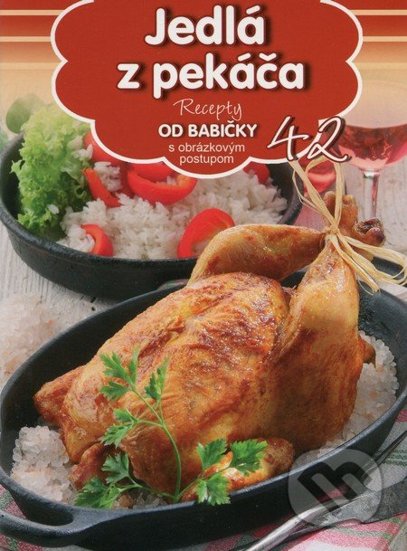 Jedlá z pekáča (42) (Recepty od babičky s obrázkovým postupom 42) - kniha z kategorie Kuchařky