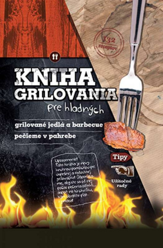 Kniha grilovania pre hladných (Grilované jedlá a barbecue, pečieme v pahrebe) - kniha z kategorie Podle úpravy