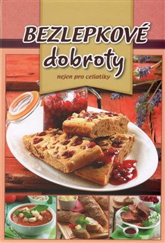 Bezlepové dobroty nejen pro celiatiky - kol.