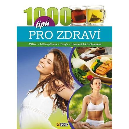 1000 tipů pro zdraví - kol.