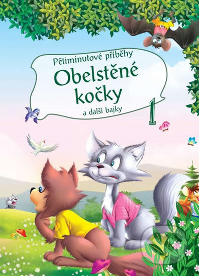 5minutové příběhy  - Obelstěné kočky a další bajky