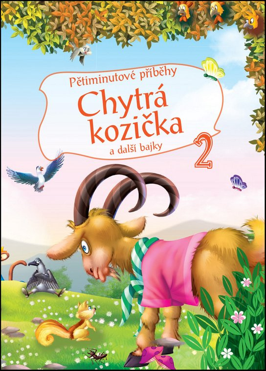 Pětiminutové příběhy 2. - Chytrá kozička a další bajky