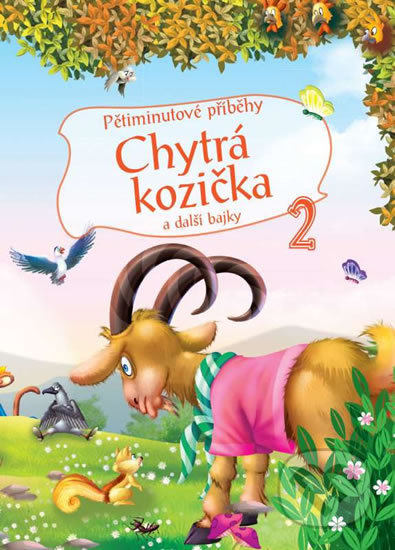 Pětiminutové příběhy 2. - Chytrá kozička a další bajky