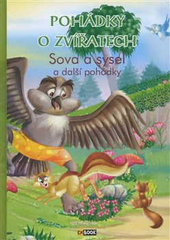 Pohádky o zvířatech - Sova a sysel - kol.