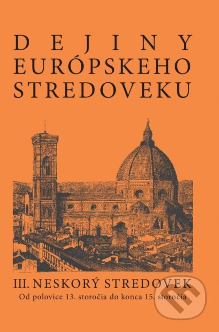 Dejiny európskeho stredoveku III. (Neskorý stredovek) - kniha z kategorie Středověk