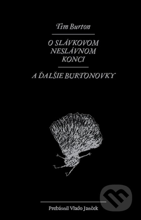 O Slávkovom neslávnom konci a ďalšie burtonovky - Tim Burton - kniha z kategorie Poezie