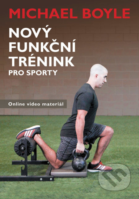Nový funkční trénink pro sporty - Michael Boyle