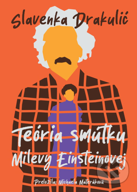 Teória smútku Milevy Einsteinovej - Slavenka Drakulić - kniha z kategorie Beletrie