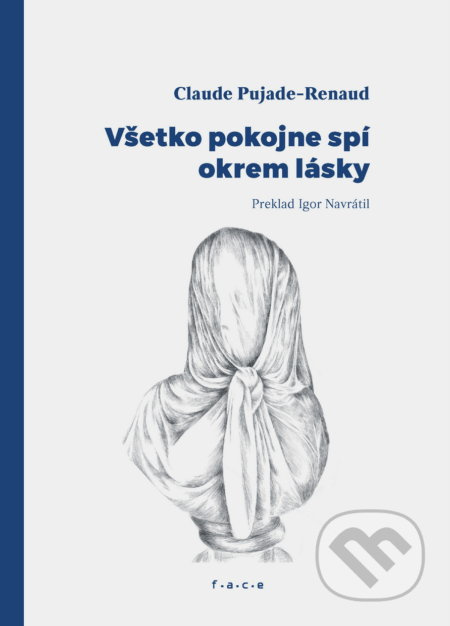 Všetko pokojne spí okrem lásky - Claude Pujade-Renaud - kniha z kategorie Společenská beletrie