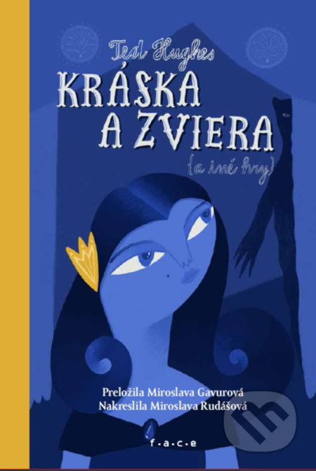 Kráska a zviera (a iné hry) - Ted Hughes, Miroslava Rudášová (ilustrátor) - kniha z kategorie Pro děti