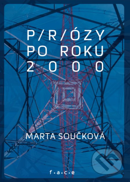 P/r/ózy po roku 2000 - Marta Součková - kniha z kategorie Literární věda