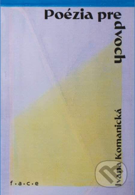 Poézia pre dvoch – Poetry For Two - Ivana Komanická - kniha z kategorie Poezie