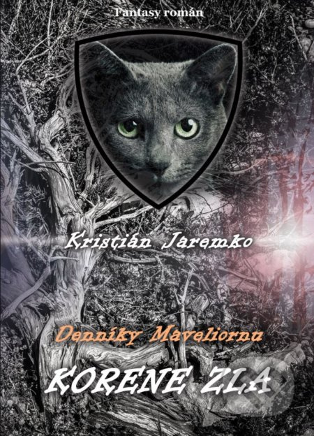 Denníky Maveliornu: Korene zla - Kristián Jaremko - kniha z kategorie Fantasy