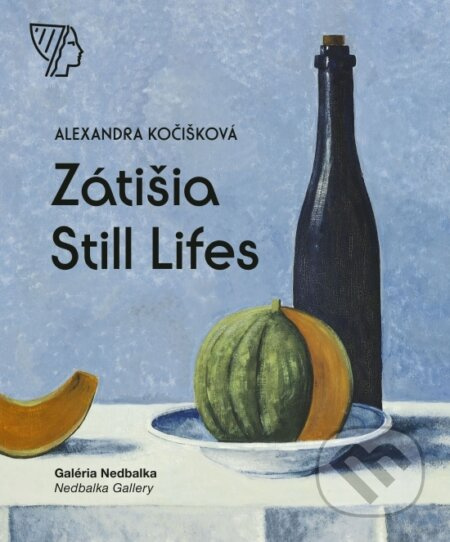 Zátišia / Still Lifes - Alexandra Kočišková - kniha z kategorie Malířství