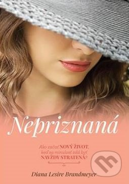 Nepriznaná - Diana Lesire Brandmeyer - kniha z kategorie Společenská beletrie