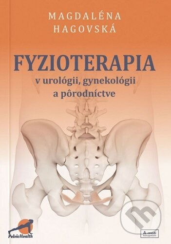 Fyzioterapia v urológii, gynekológii a pôrodníctve - kniha z kategorie Fyzioterapie