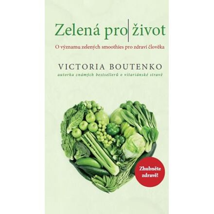 Zelená pro život - Victoria Boutenko