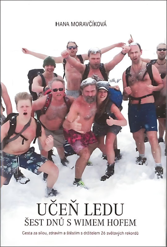 Učeň ledu - Šest dnů s Wimem Hofem - Hana Moravčíková