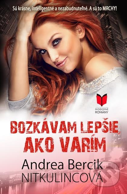 Bozkávam lepšie, ako varím - Andrea Bercik Nitkulincová - kniha z kategorie Romantická