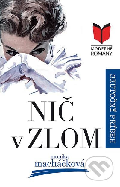 Nič v zlom - Monika Macháčková - kniha z kategorie Společenská beletrie