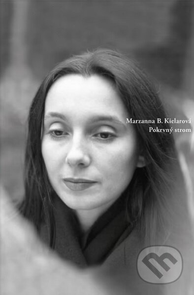 Pokrvný strom - Marzanna Bogumila Kielarová - kniha z kategorie Poezie