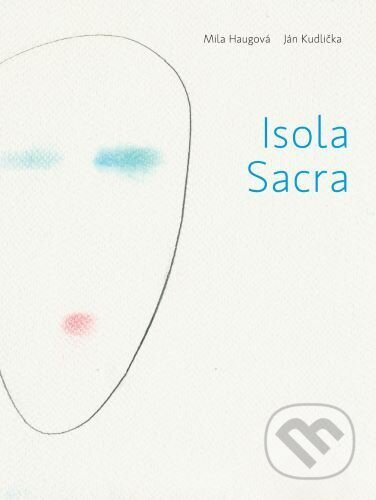 Isola Sacra - Mila Haugová, Ján Kudlička - kniha z kategorie Poezie