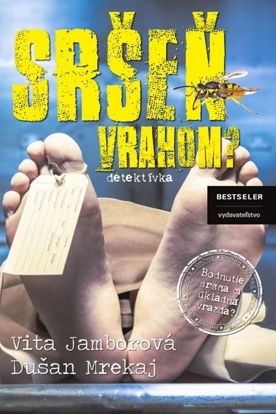 Sršeň vrahom? - Vita Jamborová, Dušan Mrekaj - kniha z kategorie Detektivky, thrillery a horory