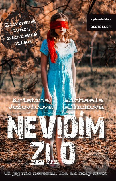 Nevidím zlo - Kristína Ježovičová, Michaela Mihoková - kniha z kategorie Detektivky, thrillery a horory