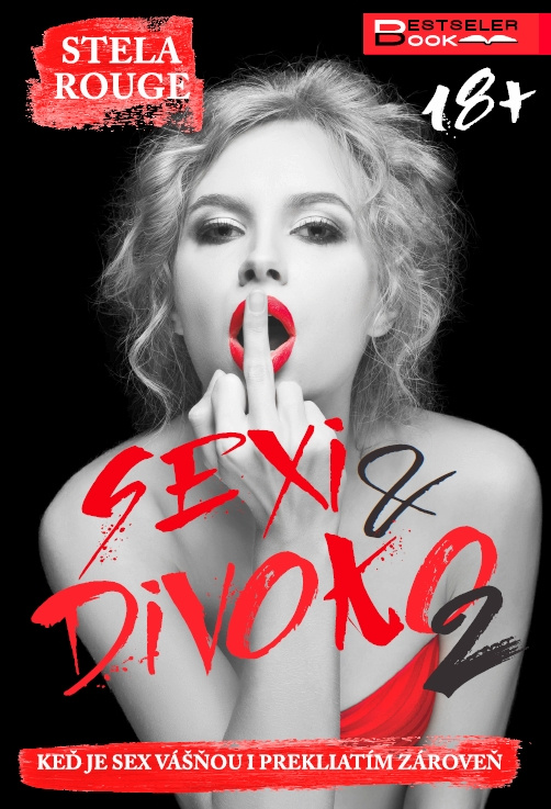 Sexi a divoko 2 (Keď je sex vášňou i prekliatím zároveň) - kniha z kategorie Romantická