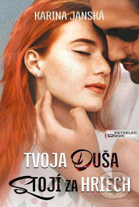 Tvoja duša stojí za hriech - Karina Janská - kniha z kategorie Společenská beletrie