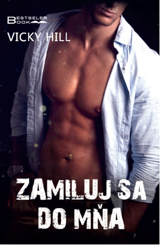 Zamiluj sa do mňa - Vicky Hill - kniha z kategorie Romantická