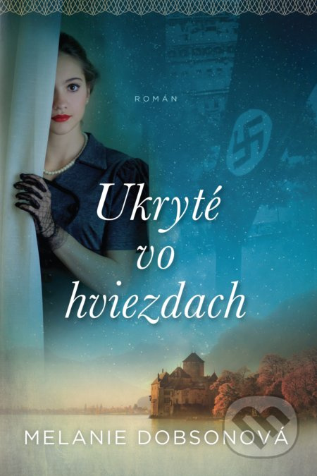 Ukryté vo hviezdach - Melanie Dobson - kniha z kategorie Společenská beletrie