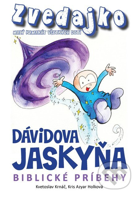 Zvedajko - Dávidova jaskyňa (Biblické príbehy) - Kvetoslav Krnáč, Kris Azyar Holková - kniha z kategorie Pro děti