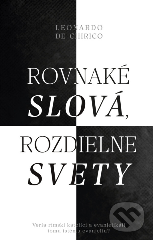 Rovnaké slová, rozdielne svety - Leonardo De Chirico - kniha z kategorie História kresťanstva