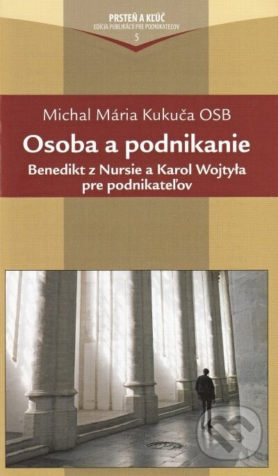 Osoba a podnikanie - Michal Mária Kukuča OSB - kniha z kategorie Křesťanství