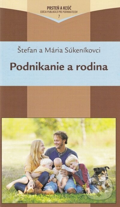 Podnikanie a rodina - Štefan a Mária Súkeníkovci - kniha z kategorie Křesťanství
