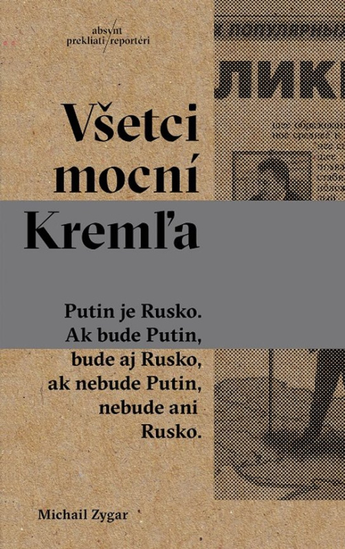 Všetci mocní Kremľa -  Michail Zygar