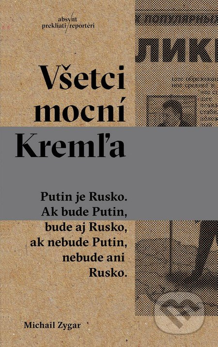 Všetci mocní Kremľa - Michail Zygar - kniha z kategorie Historie