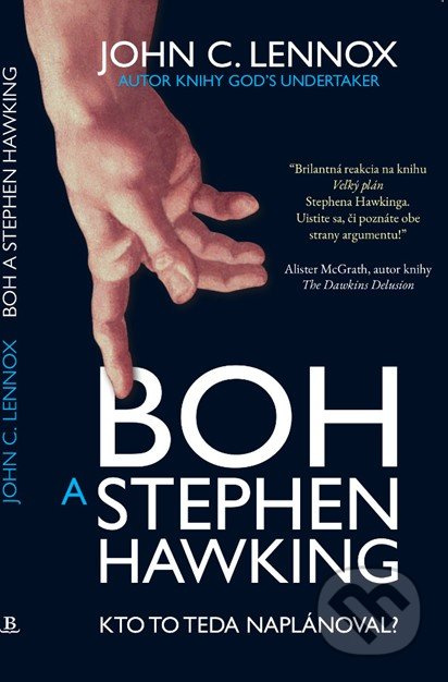 Boh a Stephen Hawking (Kto to teda naplánoval?) - John C. Lennox - kniha z kategorie Náboženská literatura