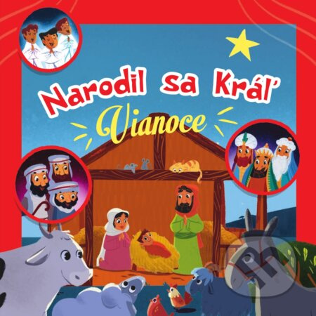 Narodil sa Kráľ - Vianoce - Carolina Coroa, Jacob Vium-Olesen - kniha z kategorie Beletrie pro děti