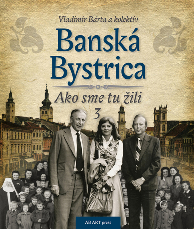 Banská Bystrica 3 - Vladimír Bárta - kniha z kategorie Historie