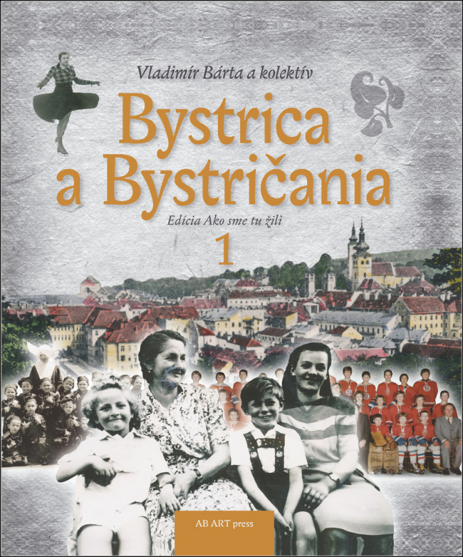 Bystrica a Bystričania 1 - Vladimír Bárta - kniha z kategorie Historie