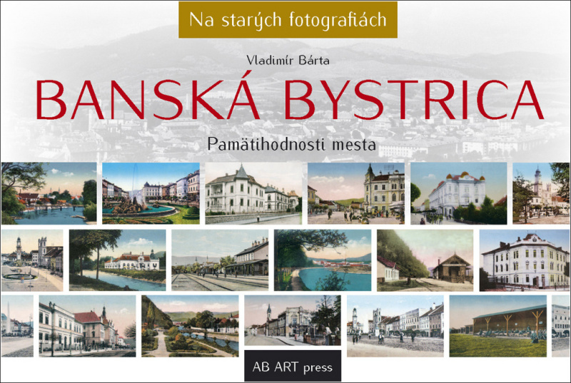 Banská Bystrica (Pamätihodnosti mesta) - Vladimír Bárta - kniha z kategorie Historie