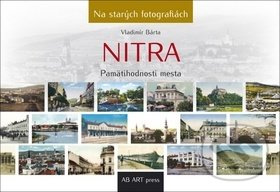Nitra (Pamätihodnosti mesta) - Vladimír Bárta - kniha z kategorie Průvodci