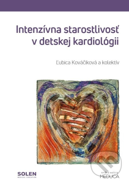 Intenzívna starostlivosť v detskej kardiológii - Ľubica Kováčiková - kniha z kategorie Pediatrie