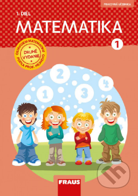 Matematika 1 - Pracovná učebnica 1. diel (Objavujem matematiku podľa prof. Hejného) - kniha z kategorie 1. stupeň